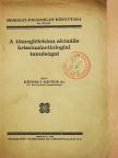 Dr. Kéthely Sándor - A tömeglélektan aktuális kriminalaetiologiai tanulságai [antikvár]