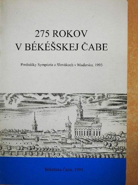 Anna Divicanová - 275 rokov v Békésskej Cabe [antikvár]