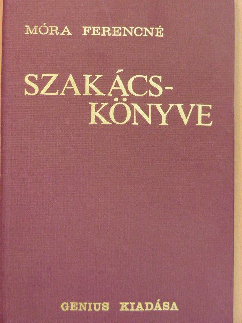Móra Ferencné - Móra Ferencné szakácskönyve [antikvár]
