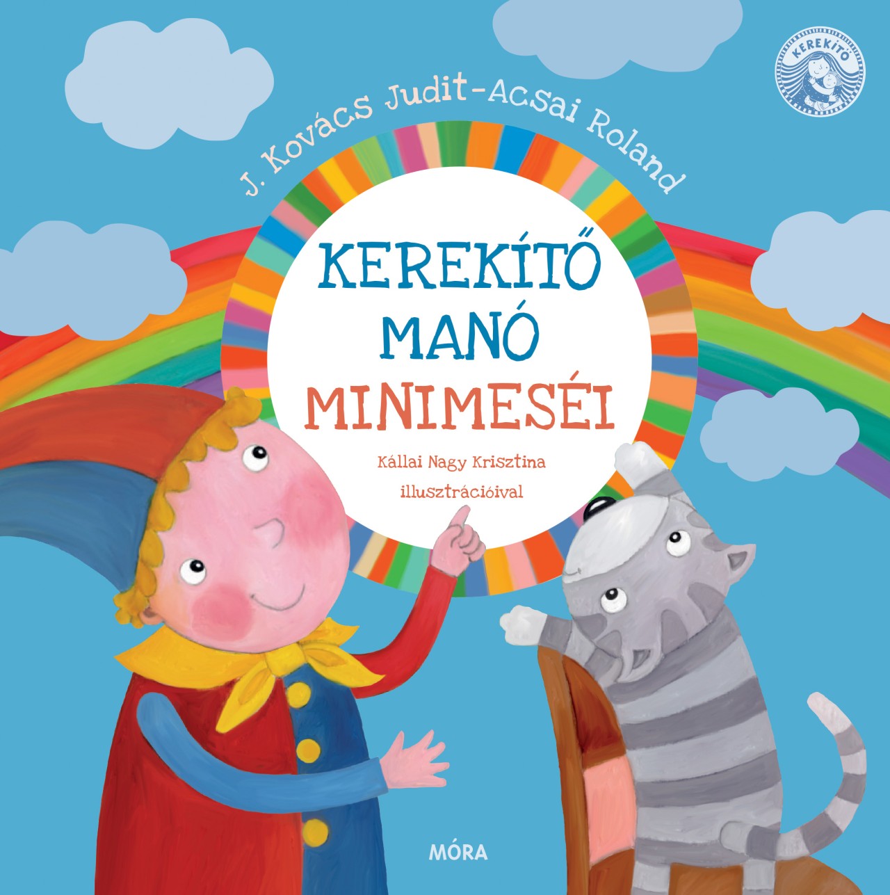 J.KOVÁCS JUDIT - Kerekítő Manó minimeséi - új kiadás