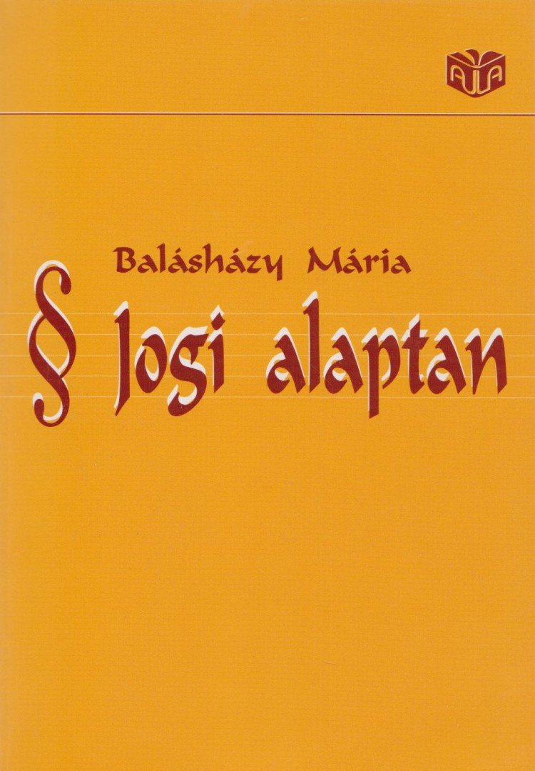 Balásházy Mária - Jogi alaptan [antikvár]