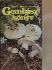 Kalmár Zoltán - Gombászkönyv [antikvár]