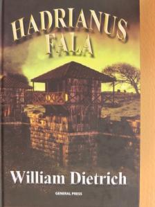 William Dietrich - Hadrianus Fala [antikvár]