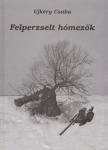 UJKÉRY CSABA - Felperzselt hómezők [antikvár]