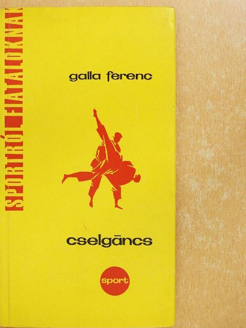 Galla Ferenc - Cselgáncs [antikvár]