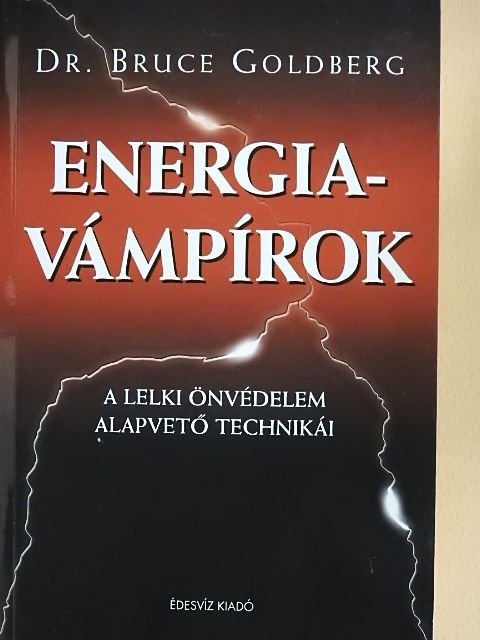Dr. Bruce Goldberg - Energiavámpírok [antikvár]