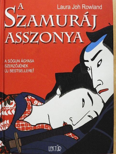 Laura Joh Rowland - A szamuráj asszonya [antikvár]