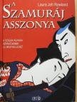 Laura Joh Rowland - A szamuráj asszonya [antikvár]