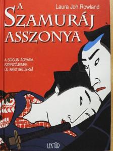 Laura Joh Rowland - A szamuráj asszonya [antikvár]