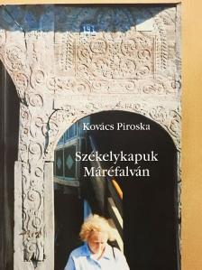Kovács Piroska - Székelykapuk Máréfalván [antikvár]