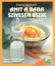 Gramm, Dagmar von - Amit a baba szívesen eszik [antikvár]
