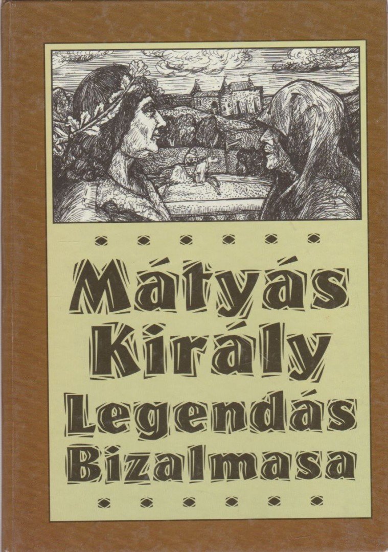 KIS JÓZSEF - Mátyás király legendás bizalmasa [antikvár]