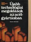 Dr. Simon Sándor - Újabb technológiai megoldások az acélgyártásban [antikvár]