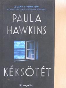 Paula Hawkins - Kéksötét [antikvár]