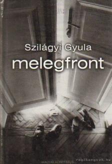 Szilágyi Gyula - Melegfront [antikvár]