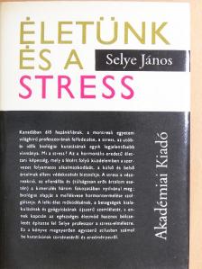 Selye János - Életünk és a stress [antikvár]