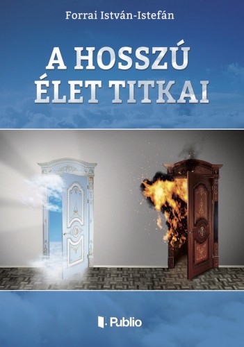 István Forrai - A hosszú élet titkai [eKönyv: epub, mobi]