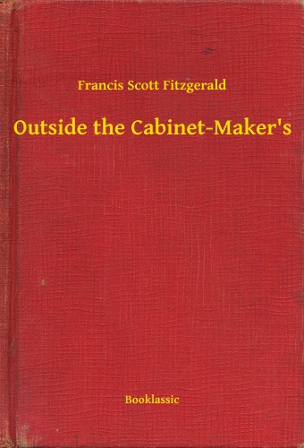 F. Scott Fitzgerald - Outside the Cabinet-Maker's [eKönyv: epub, mobi]