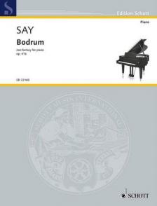 SAY, FAZIL - BODRUM. JAZZ FANTASY FOR PIANO OP.41b