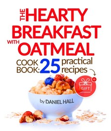 Hall Daniel - The Hearty Breakfast with Oatmeal [eKönyv: epub, mobi]