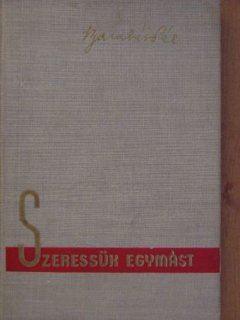 Barabás Pál - Szeressük egymást [antikvár]