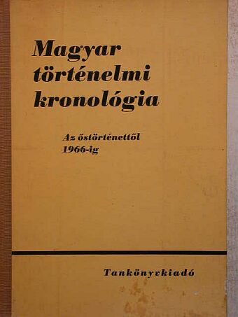 Benczédi László - Magyar történelmi kronológia [antikvár]