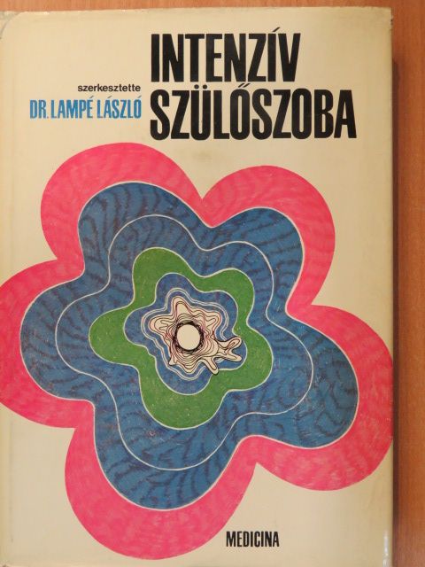 Dr. Gaál József - Intenzív szülőszoba [antikvár]