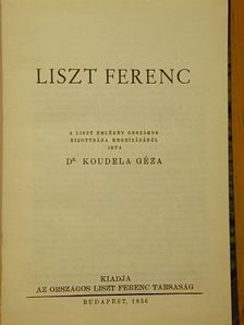 Dr. Koudela Géza - Liszt Ferenc [antikvár]