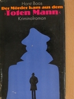 Horst Boas - Der Mörder kam aus dem "Toten Mann" [antikvár]