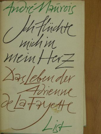 André Maurois - Ich flüchte mich in mein herz [antikvár]