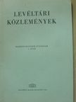Ila Bálint - Levéltári közlemények XXXVI. 1. szám [antikvár]