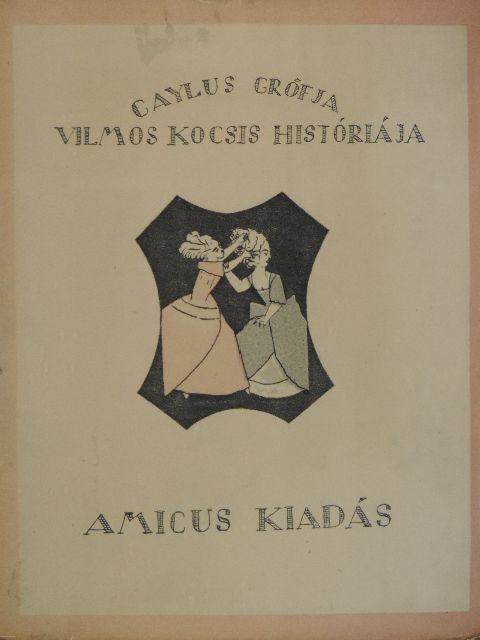 Caylus grófja - Vilmos kocsis históriája [antikvár]