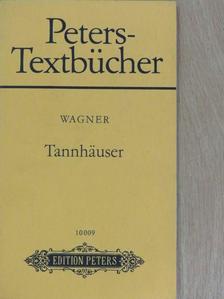 Richard Wagner - Tannhäuser und der Sängerkrieg auf der Wartburg [antikvár]