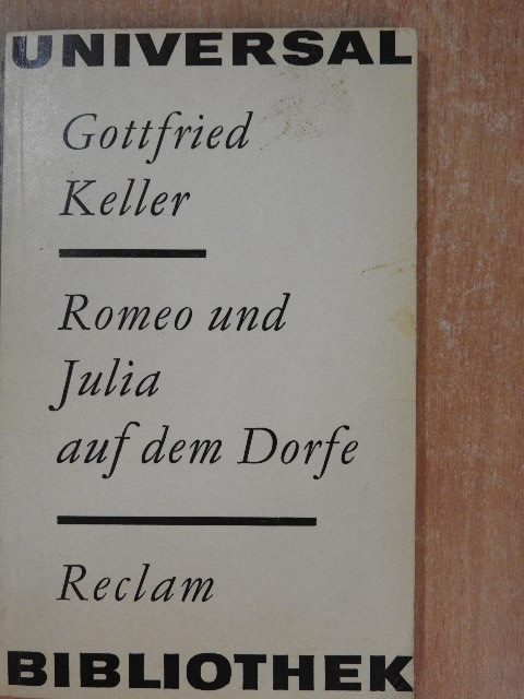 Gottfried Keller - Romeo und Julia auf dem Dorfe [antikvár]