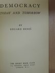 Eduard Benes - Democracy today and tomorrow [antikvár]