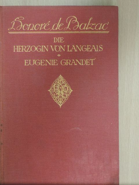 Honoré de Balzac - Die Herzogin von Langeais/Eugenie Grandet [antikvár]