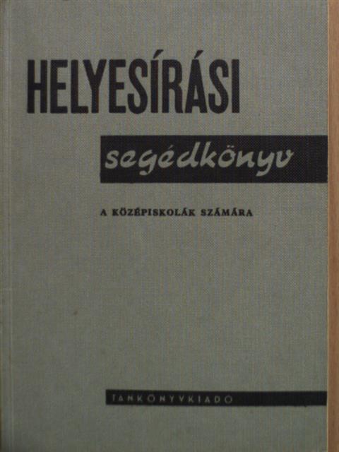 Szemere Gyula - Helyesírási segédkönyv [antikvár]