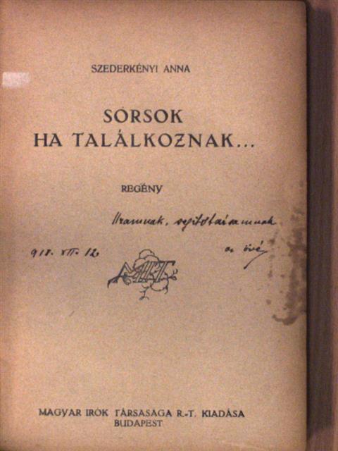 Szederkényi Anna - Sorsok ha találkoznak... [antikvár]