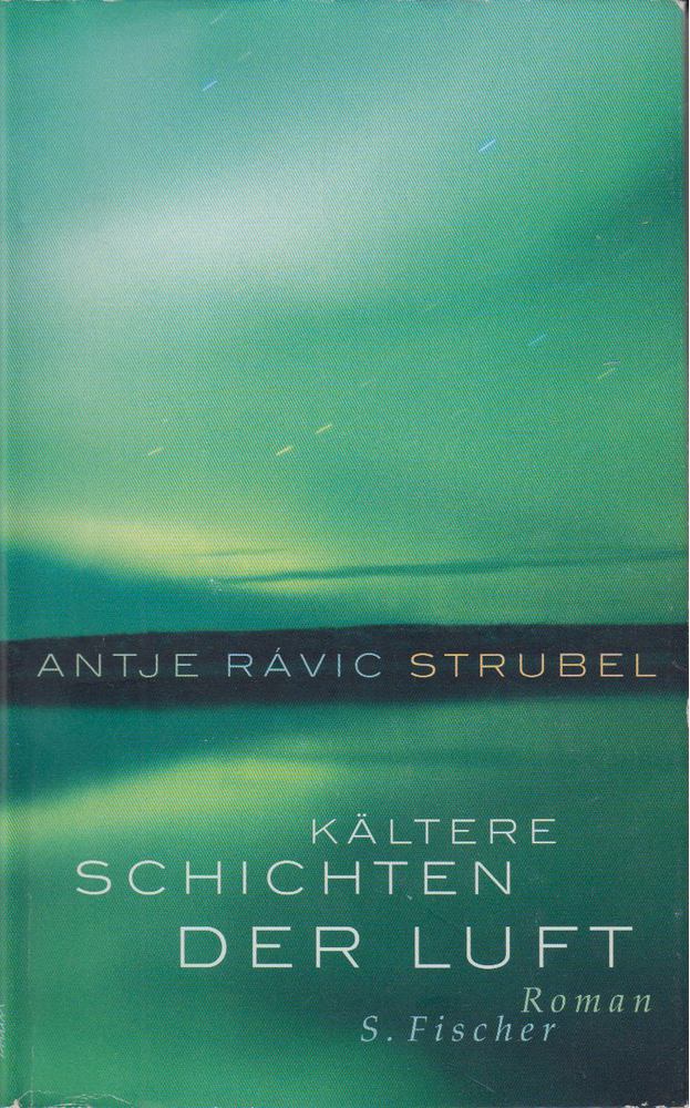 Antje Rávic Strubel - Kältere Schichten der Luft [antikvár]