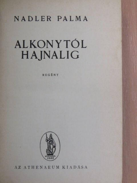 Nadler Palma - Alkonytól hajnalig [antikvár]