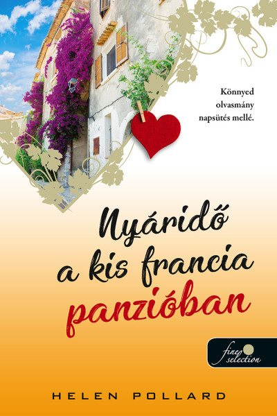 Helen Pollard - Nyáridő a kis francia panzióban (Rózsakert 3.)