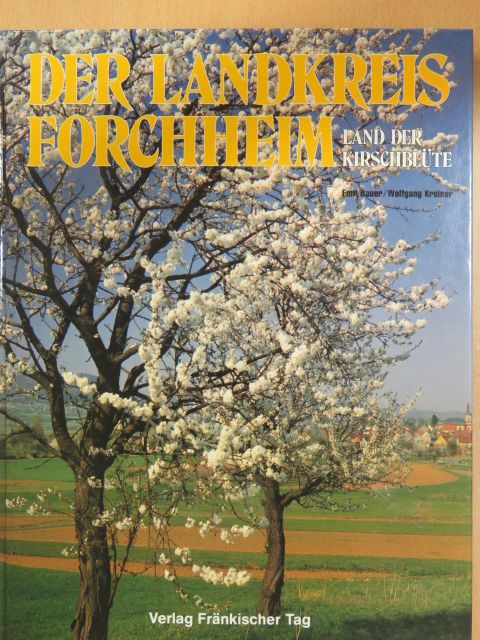 Emil Bauer - Der Landkreis Forchheim [antikvár]