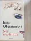 Irena Obermannová - Női mozdulatok [antikvár]