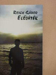 Reich Gábor - Előjáték (dedikált példány) [antikvár]
