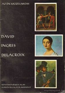 Bobrovszky Ida - David - Ingres - Delacroix [antikvár]