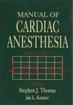 Stephen J. Thomas, Jan L. Kramer - Manual of Cardiac Anesthesia [antikvár]