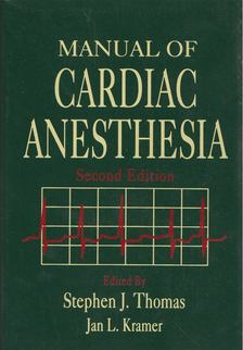 Stephen J. Thomas, Jan L. Kramer - Manual of Cardiac Anesthesia [antikvár]