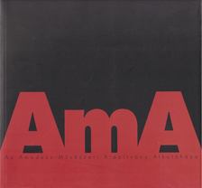 Kurdi Zoltán (szerk.), Hász András (szerk.) - AmA - Amadeus Művészeti Alapítvány Alkotóháza [antikvár]