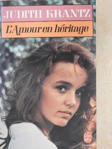Judith Krantz - L'Amour en héritage [antikvár]