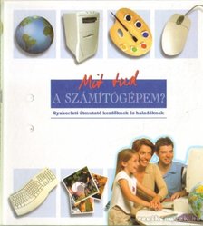 Mit tud a számítógépem? 1-9. 2 kötet [antikvár]